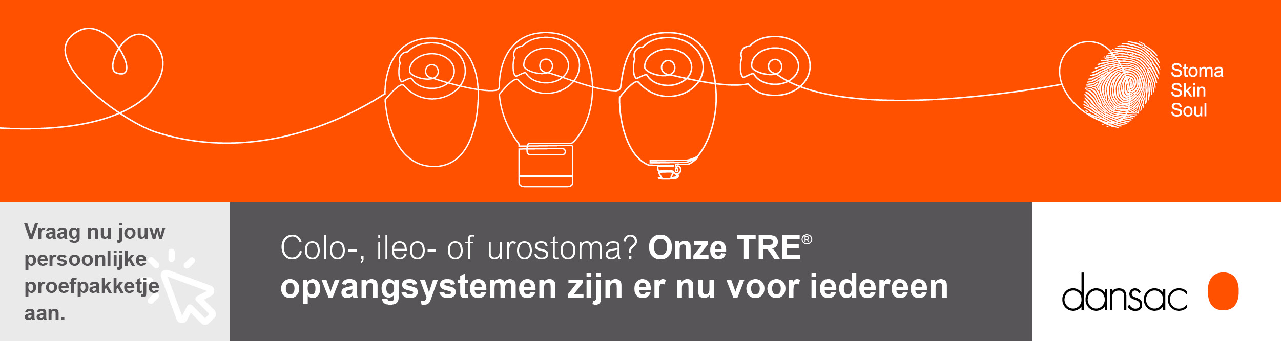 Advertentie Dansac - Colo-, ileo- of urostoma? Onze TRE opvangsystemen zijn er nu voor iedereen